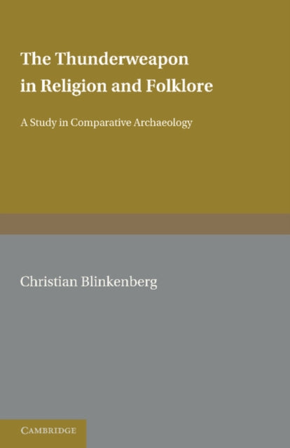 Book cover of: Thunderweapon in Religion and Folklore. By: Christian Blinkenberg