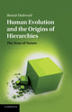 Book cover of: Human Evolution and the Origins of Hierarchies. By: Benoît Dubreuil