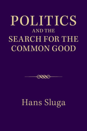 Politics and the Search for the Common Good