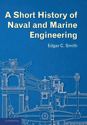 Short History of Naval and Marine Engineering