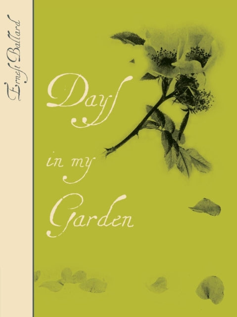 Book cover of: Days in My Garden. By: Ernest Ballard