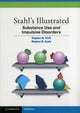 Book cover of: Stahl's Illustrated Substance Use and Impulsive Disorders. By: Stephen M. Stahl