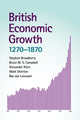 Book cover of: British Economic Growth, 1270–1870. By: S. N. Broadberry