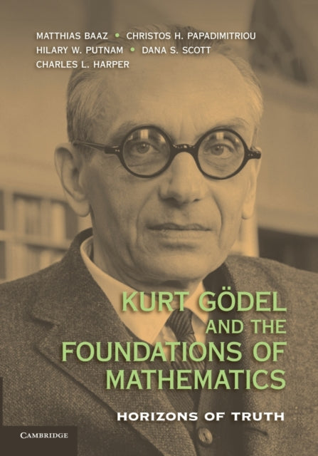 Book cover of: Kurt Godel and the Foundations of Mathematics