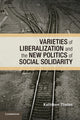 Book cover of: Varieties of Liberalization and the New Politics of Social Solidarity