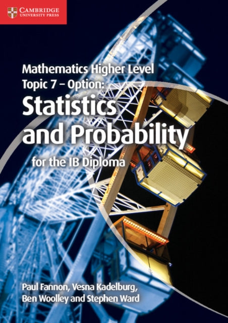 Book cover of: Mathematics Higher Level for the IB Diploma Option Topic 7 Statistics and Probability
