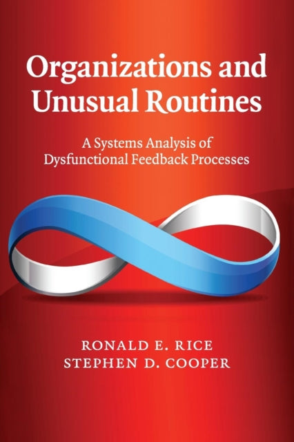 Book cover of: Organizations and Unusual Routines. By: Ronald E. Rice