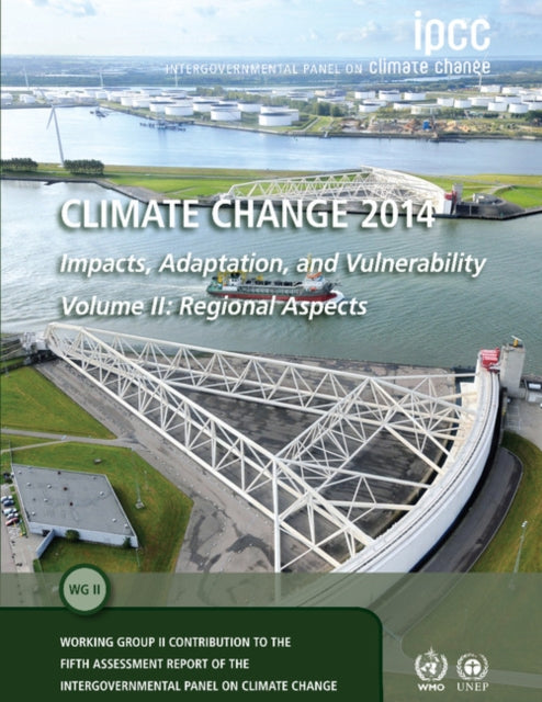 Book cover of: Climate Change 2014 – Impacts, Adaptation and Vulnerability: Part B: Regional Aspects: Volume 2, Regional Aspects. By: Intergovernmental Panel on Climate Change Staff