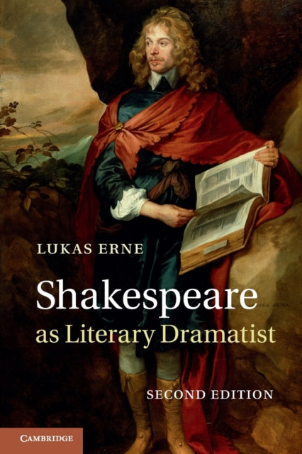 Book cover of: Shakespeare as Literary Dramatist. By: Lukas Erne