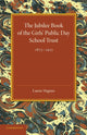 Book cover of: Jubilee Book of the Girls' Public Day School Trust 1873–1923. By: Laurie Magnus