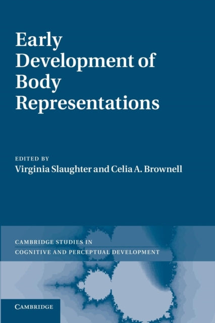 Book cover of: Early Development of Body Representations. By: Virginia Slaughter
