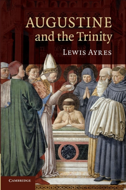 Book cover of: Augustine and the Trinity. By: Lewis Ayres