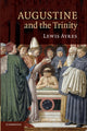 Book cover of: Augustine and the Trinity. By: Lewis Ayres
