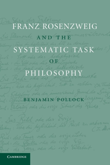 Book cover of: Franz Rosenzweig and the Systematic Task of Philosophy. By: Benjamin Pollock