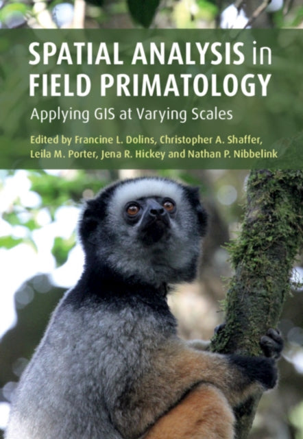 Book cover of: Spatial Analysis in Field Primatology. By: Francine Dolins
