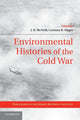 Book cover of: Environmental Histories of the Cold War. By: J. R. Mcneill