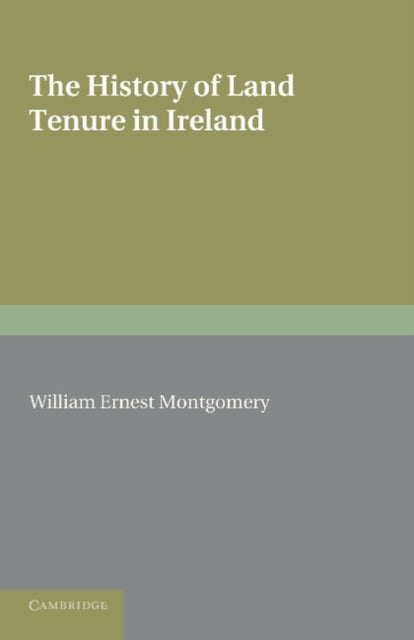 Book cover of: History of Land Tenure in Ireland. By: William Ernest Montgomery