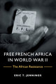 Book cover of: Free French Africa in World War II. By: Eric T. Jennings