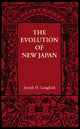 Book cover of: Evolution of New Japan. By: Joseph H. Longford
