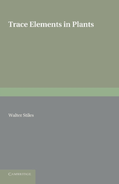 Book cover of: Trace Elements in Plants. By: Walter Stiles