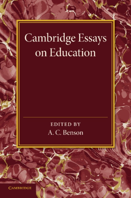 Book cover of: Cambridge Essays in Education. By: Arthur Christopher Benson