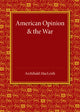 Book cover of: American Opinion and the War. By: Archibald MacLeish