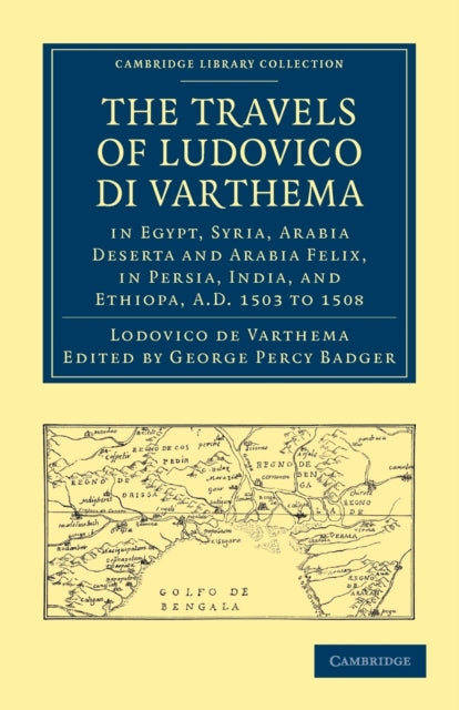 The Travels of Ludovico di Varthema in Egypt, Syria, Arabia Deserta and Arabia Felix, in Persia, India, and Ethiopa, A.D. 1503 to 1508