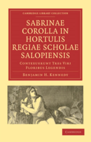 Sabrinae Corolla in Hortulis Regiae Scholae Salopiensis