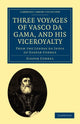 Book cover of: Three Voyages of Vasco da Gama, and his Viceroyalty. By: Gaspar Correa