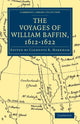 Book cover of: Voyages of William Baffin, 1612–1622. By: Sir Clements R. Markham