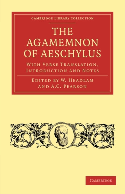 Book cover of: Agamemnon of Aeschylus. By: Headlam, Walter George