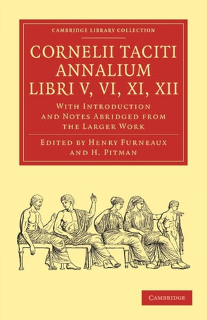 Cornelii Taciti Annalium, Libri V, VI, XI, XII