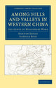 Book cover of: Among Hills and Valleys in Western China. By: Hannah Davies