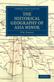 Book cover of: Historical Geography of Asia Minor