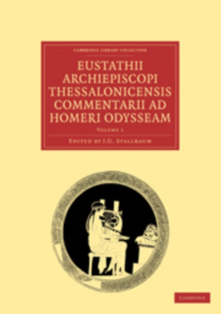 Book cover of: Eustathii Archiepiscopi Thessalonicensis Commentarii ad Homeri Odysseam. By: Eustathius Archbishop of Thessalonica