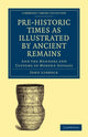 Book cover of: Pre-historic Times as Illustrated by Ancient Remains, and the Manners and Customs of Modern Savages. By: John Lubbock