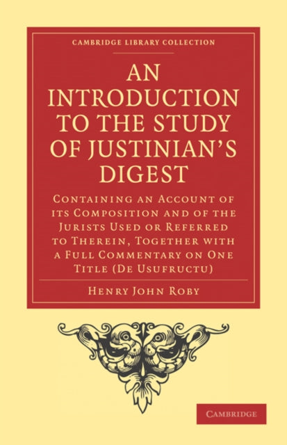 An Introduction to the Study of Justinian’s Digest