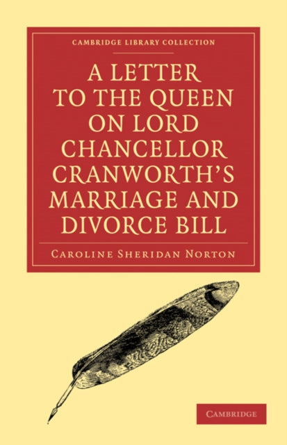 Book cover of: Letter to the Queen on Lord Chancellor Cranworth's Marriage and Divorce Bill. By: Caroline Sheridan Norton