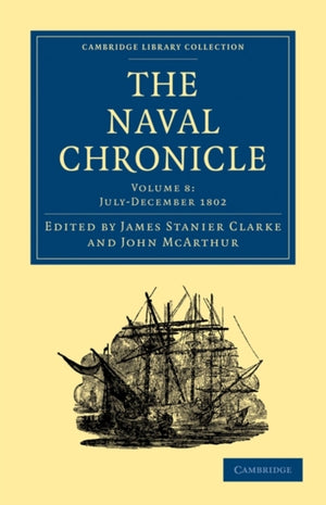The Naval Chronicle: Volume 8, July–December 1802