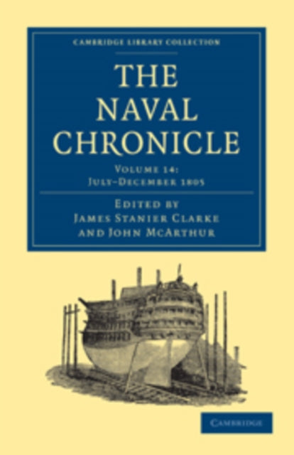 Book cover of: Naval Chronicle: Volume 14, July–December 1805. By: James Stanier Clarke