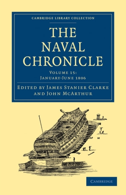 The Naval Chronicle: Volume 15, January–July 1806