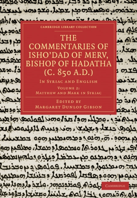 Book cover of: Commentaries of Isho’dad of Merv, Bishop of Hadatha (c. 850 A.D.). By: Margaret Dunlop Gibson