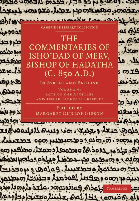 Book cover of: Commentaries of Isho’dad of Merv, Bishop of Hadatha (c. 850 A.D.). By: Margaret Dunlop Gibson
