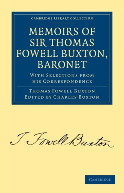 Book cover of: Memoirs of Sir Thomas Fowell Buxton, Baronet. By: Thomas Fowell Buxton