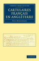 Book cover of: Cartulaires Francais en Angleterre