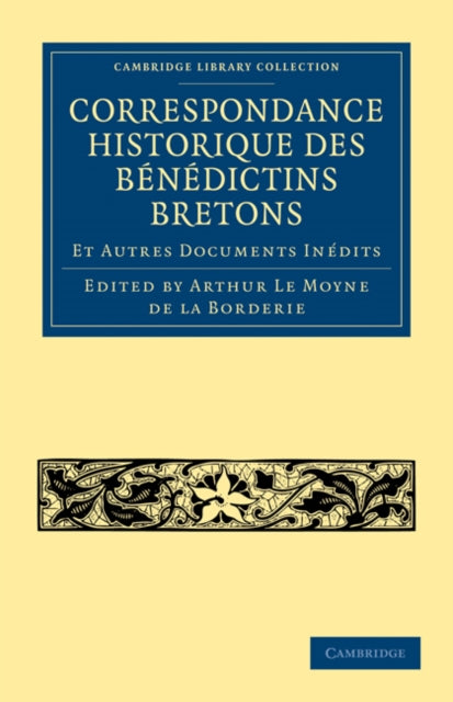 Correspondance Historique des Benedictins Bretons