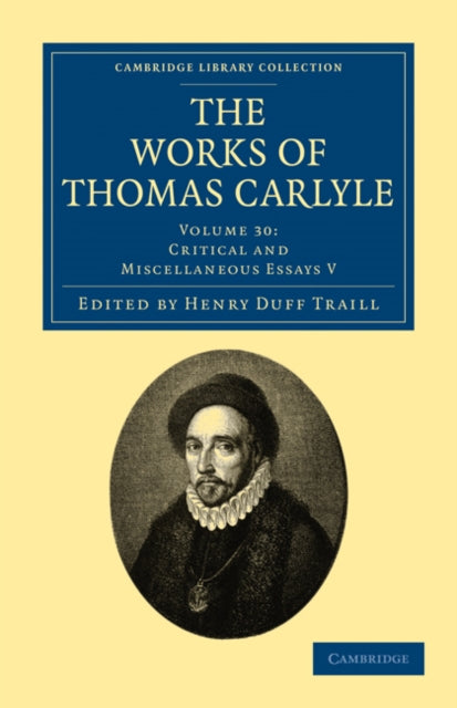 The Works of Thomas Carlyle: Volume 30, Critical and Miscellaneous Essays V