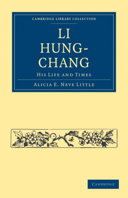 Book cover of: Li Hung-Chang. By: Alicia E. Neve Little