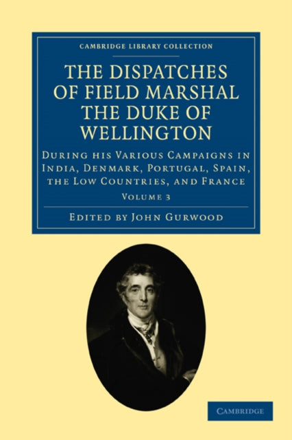 Book cover of: Dispatches of Field Marshal the Duke of Wellington. By: Arthur Wellesley