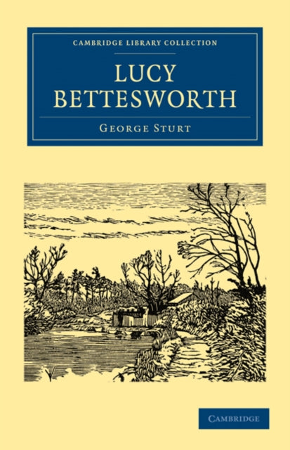 Book cover of: Lucy Bettesworth. By: George Sturt